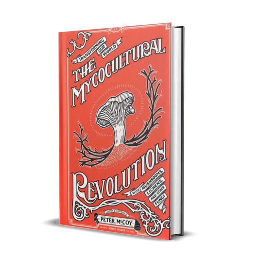 The Mycocultural Revolution: Transforming Our World