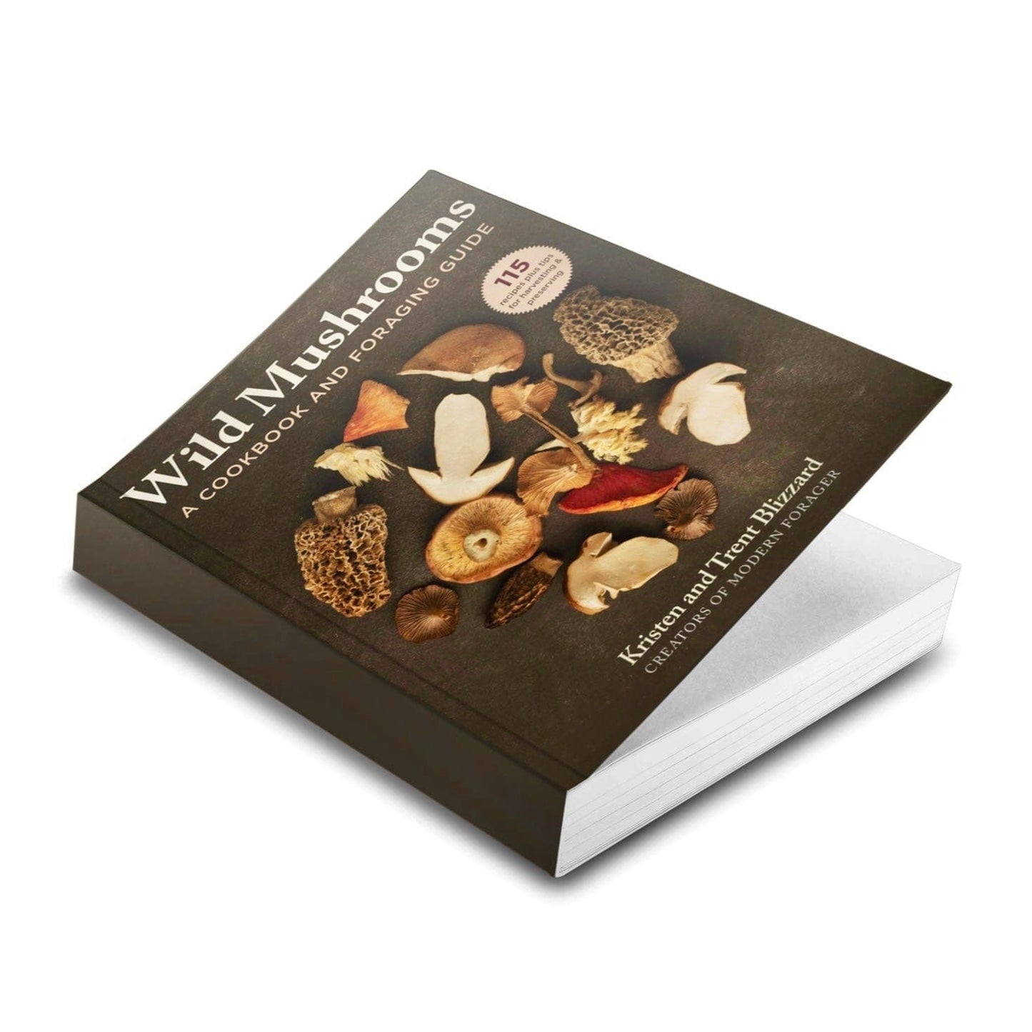 Wild Mushrooms: A Cookbook and Foraging Guide