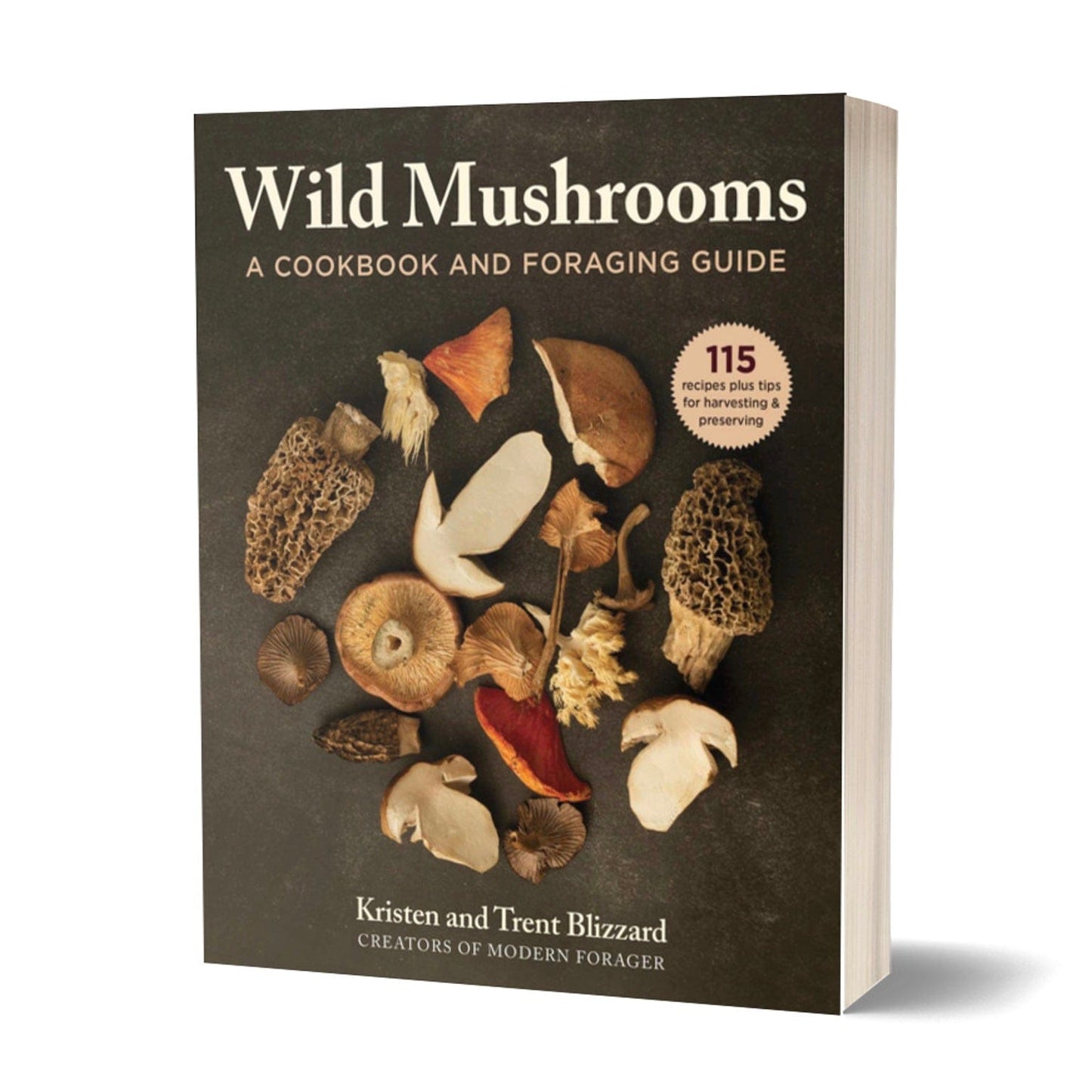 Wild Mushrooms: A Cookbook and Foraging Guide